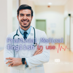 Curso online de inglés médico práctico para médicos, enfermeros y profesionales de la salud – Learn English with Benjamin